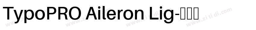 TypoPRO Aileron Lig字体转换